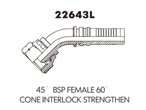 45 BSP FEMALE 60 CONE INTERLOCK STRENGTHEN